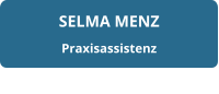 SELMA MENZ Praxisassistenz